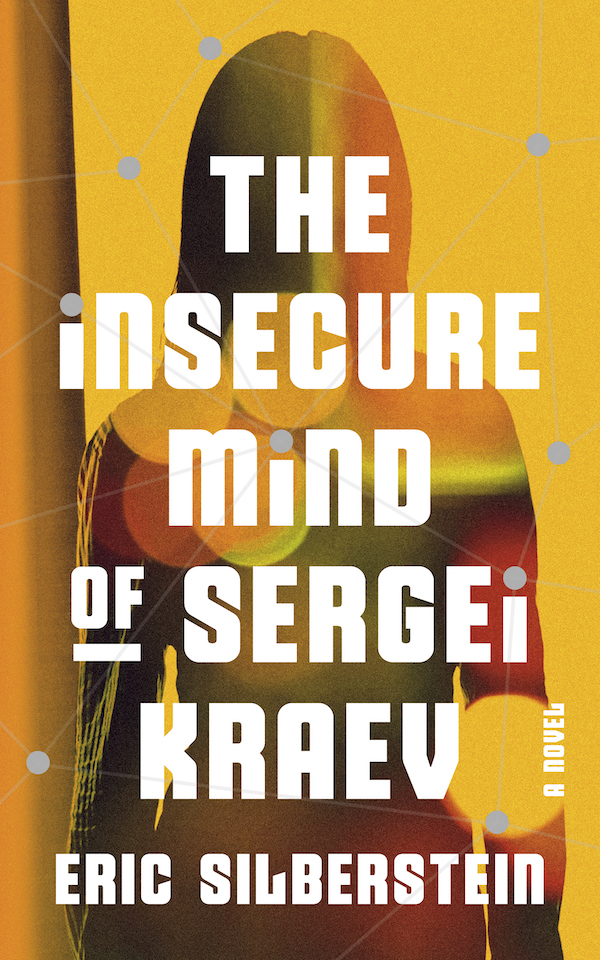 cover of the novel The Insecure Mind of Sergei Kraev by Eric Silberstein